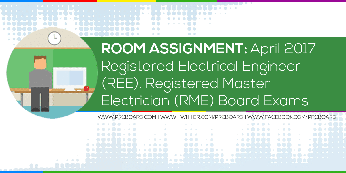 ROOM ASSIGNMENT April 2017 Electrical Engineer REE RME Board Exams