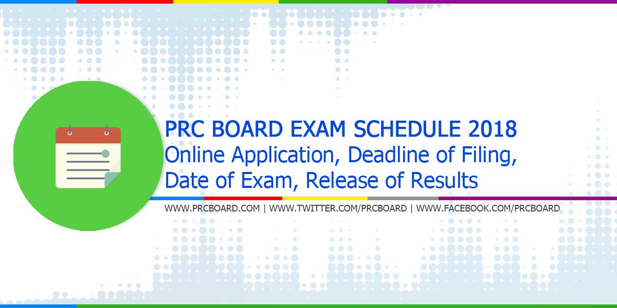 2018 PRC Board Exam Schedule, Online Application, Deadline of Filing