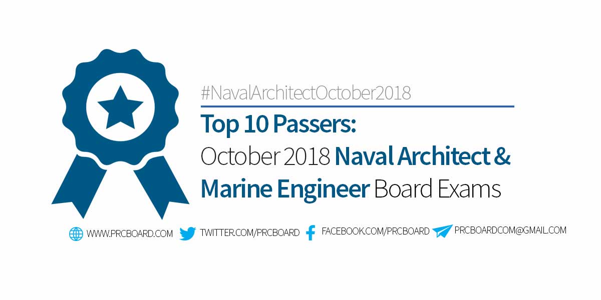 TOP 10 October 2018 Naval Architect and Marine Engineer Board Exam