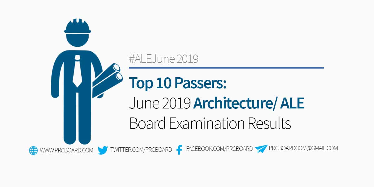 ALE RESULT, TOP 10 Architecture Board Exam June 2019, Topnotchers