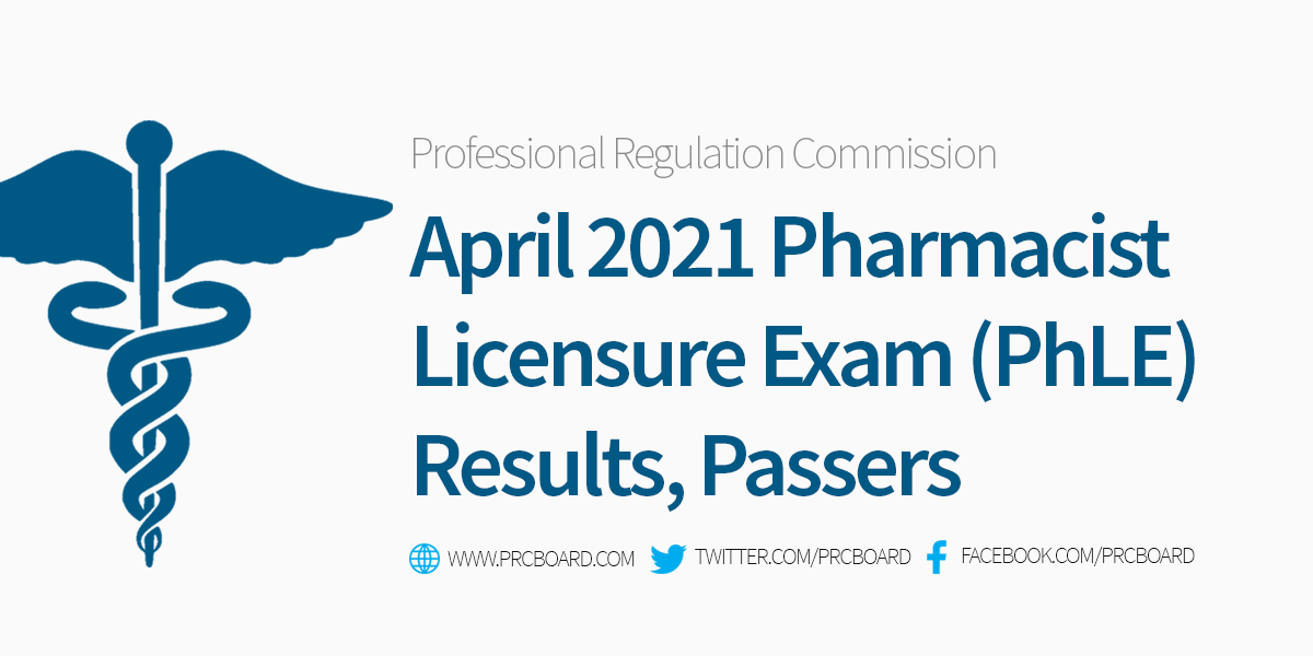April 2021 Pharmacy Licensure Exam (PhLE) Results, Passers, Top 10