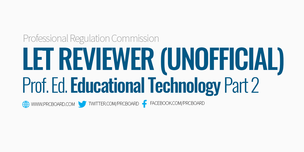 LET Reviewer Prof Ed Educational Technology Part 2