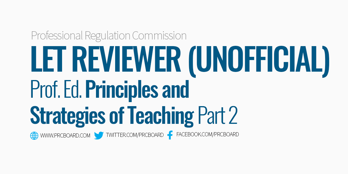 LET Reviewer Prof Ed Principles and Strategies of Teaching Part 2