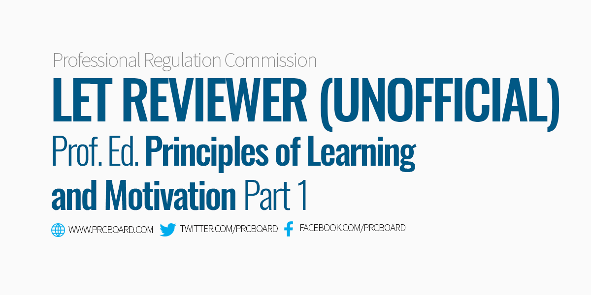 LET Reviewer Prof Ed Principles of Learning and Motivation Part 1