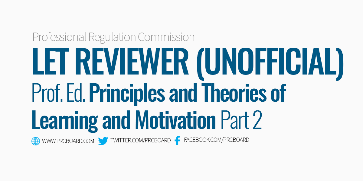 LET Reviewer Prof Ed Principles of Learning and Motivation Part 2