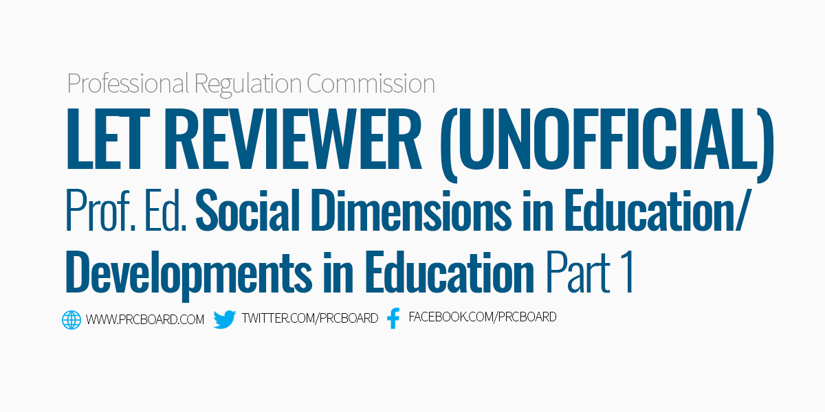 LET Reviewer Prof Social Dimensions in Education Part 1