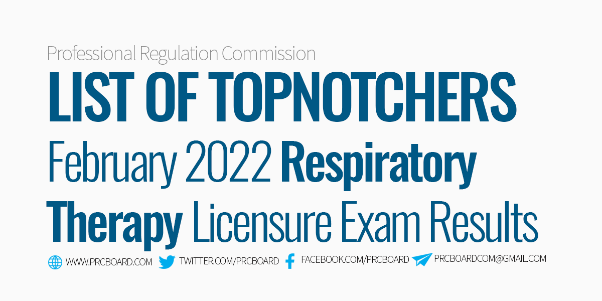 List of Topnotchers Respiratory Therapy Board Exam Results February 2022
