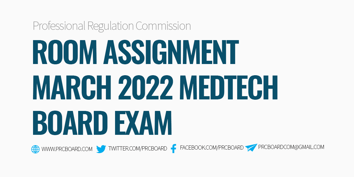 ROOM ASSIGNMENT March 2022 MedTech Licensure Exam (MTLE)