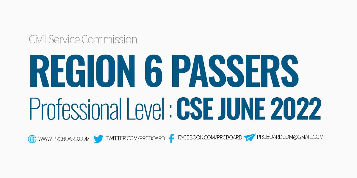 Region 6 Passers CSE June 2022 Professional Level