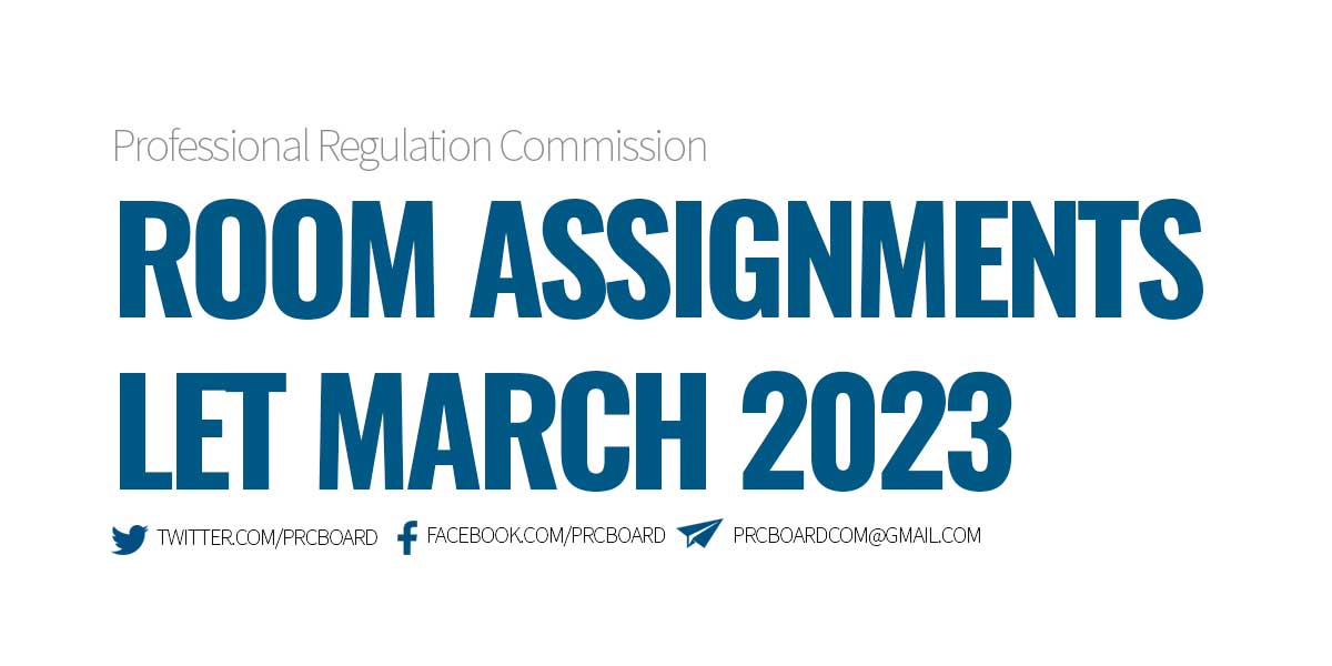 ROOM ASSIGNMENTS for LET March 2023, Licensure Exam for Teachers