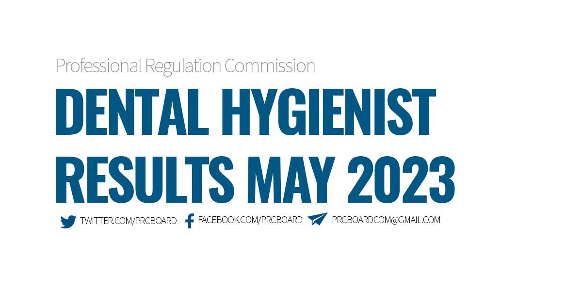 May 2023 Dental Hygienist Board Exam Results, Passers, Topnotchers