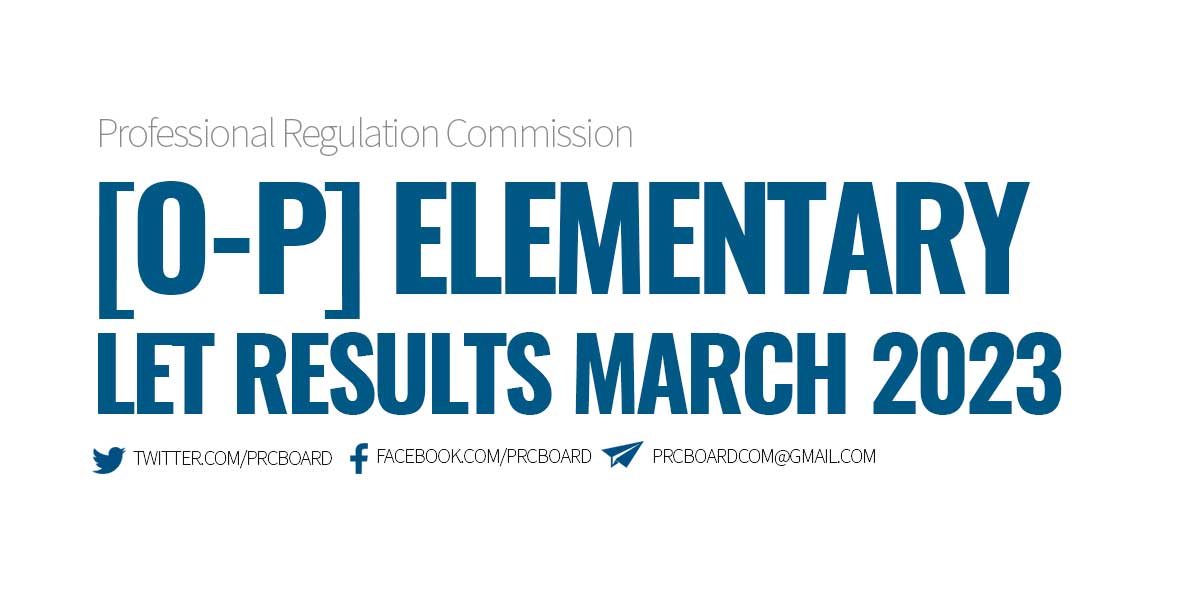 OP Passers Elementary LET March 2023 Results
