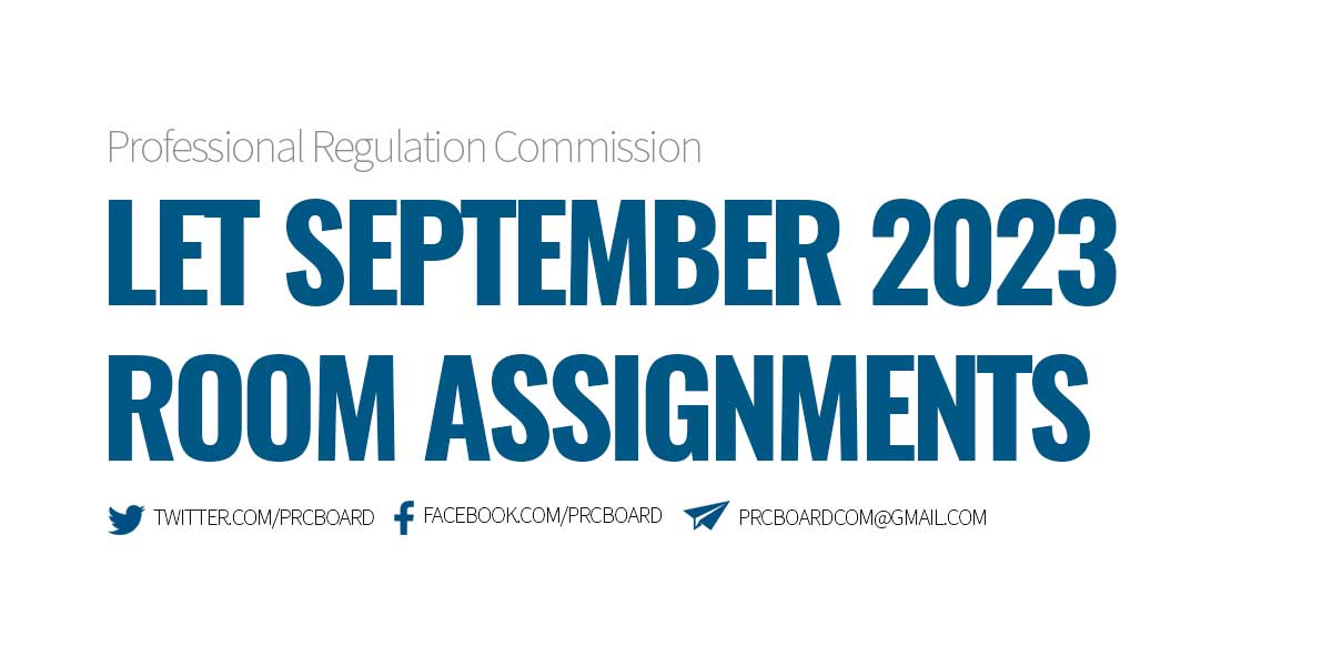 ROOM ASSIGNMENTS for LET September 2023, Licensure Exam for Teachers