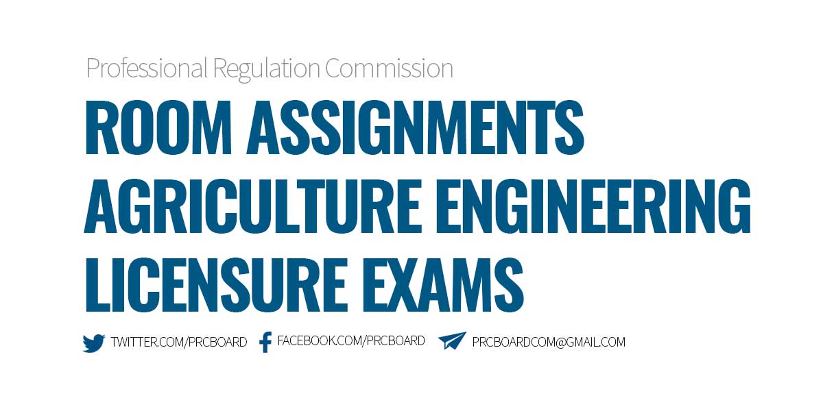 Room Assignments Agricultural Engineering Licensure Exam AELE
