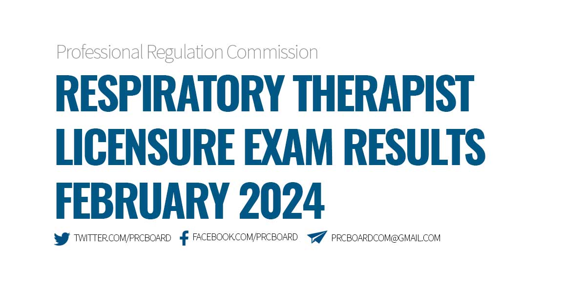 List of Passers February 2024 Respiratory Therapist Licensure Exam Results