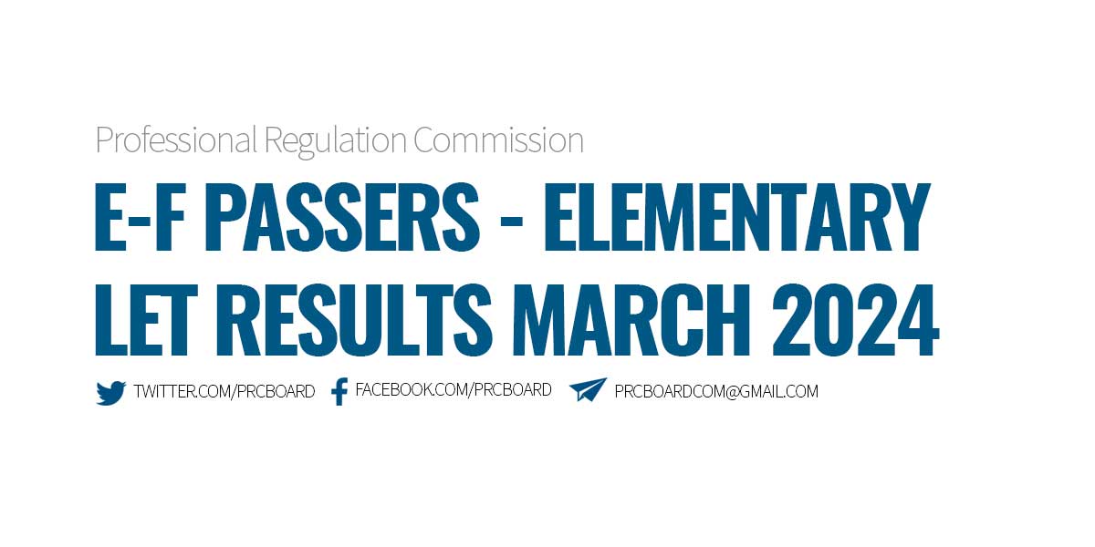 E-F Passers Elementary LET Results March 2024