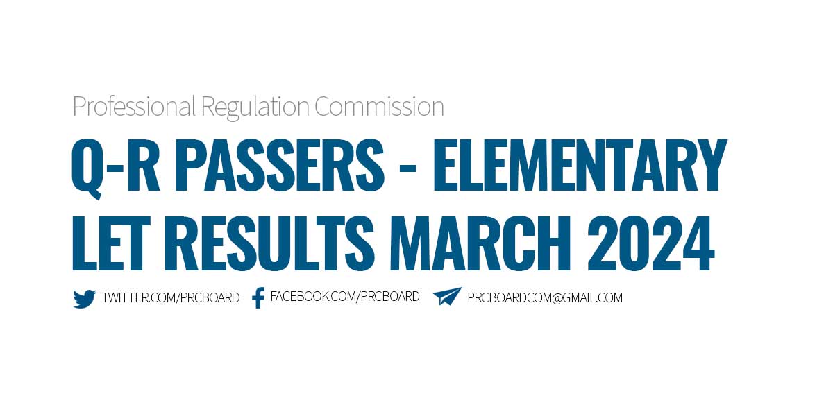 Q-R Passers Elementary LET Results March 2024