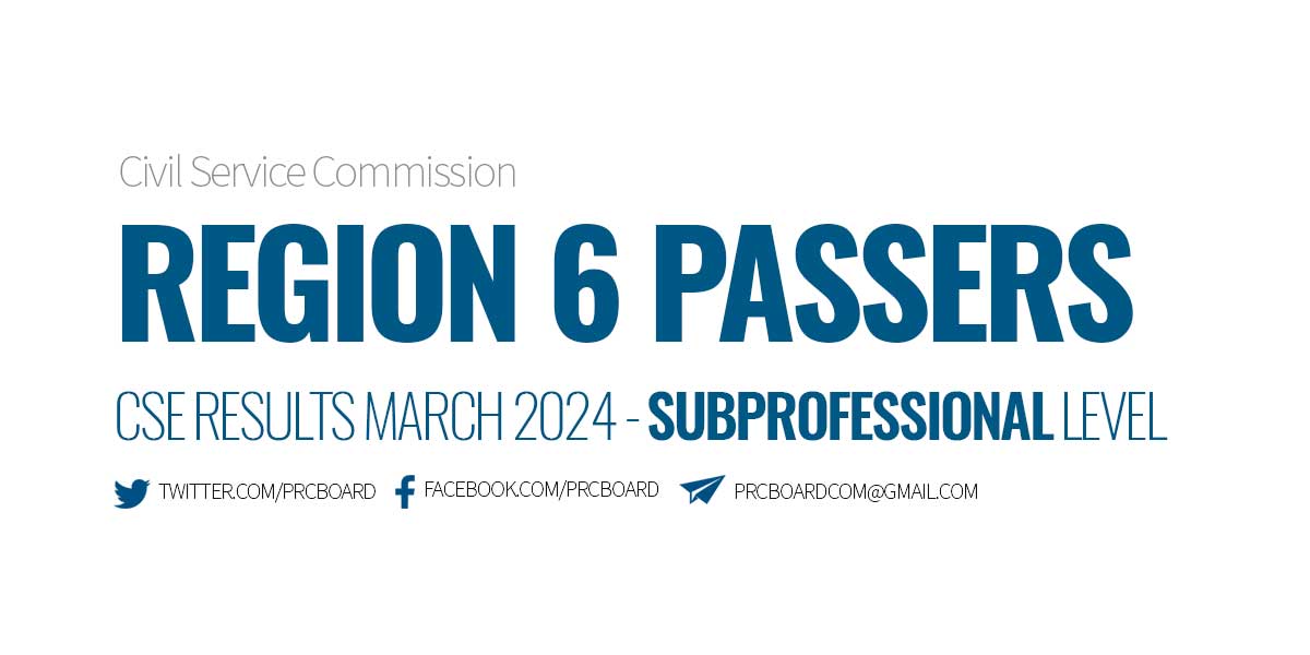 REGION 6 Passers Subprofessional March 2024 Civil Service Exam CSE Results