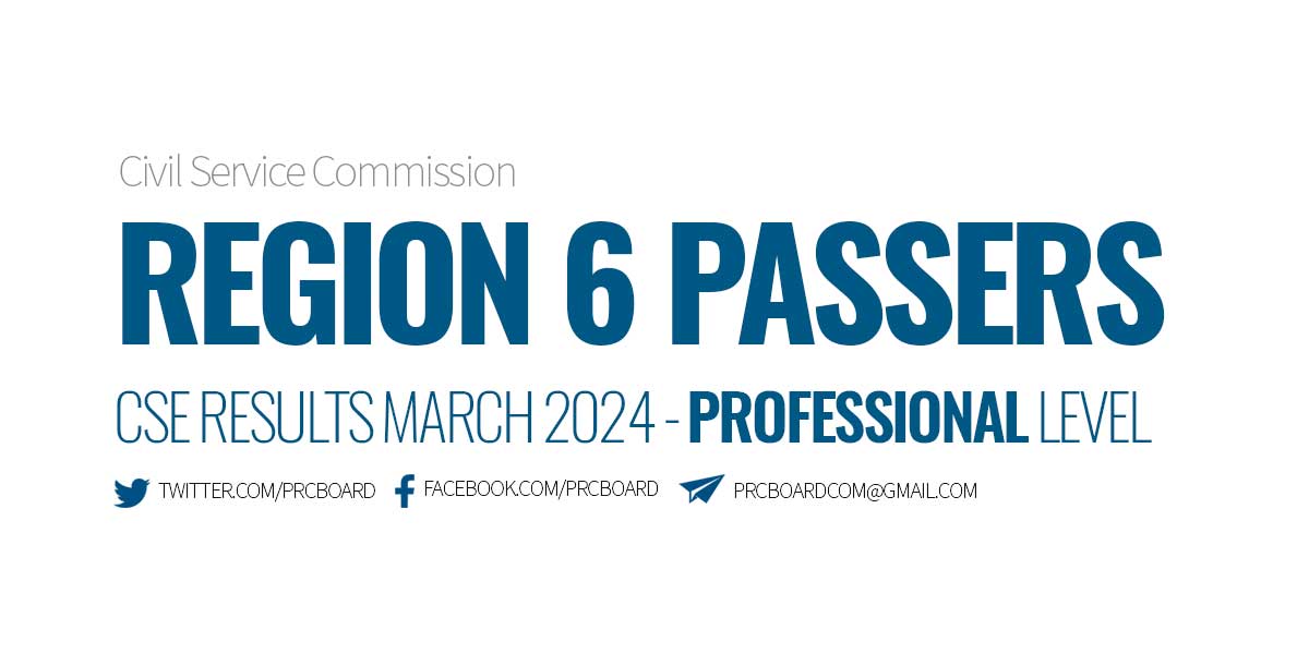 Region 6 Passers Professional Level - March 2024 Civil Service Exam Results