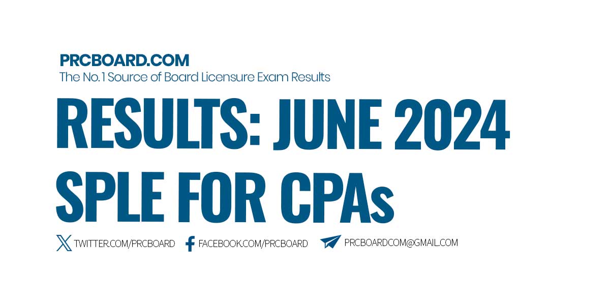 June 2024 SPLE for CPA Results List of Passers and Top 10
