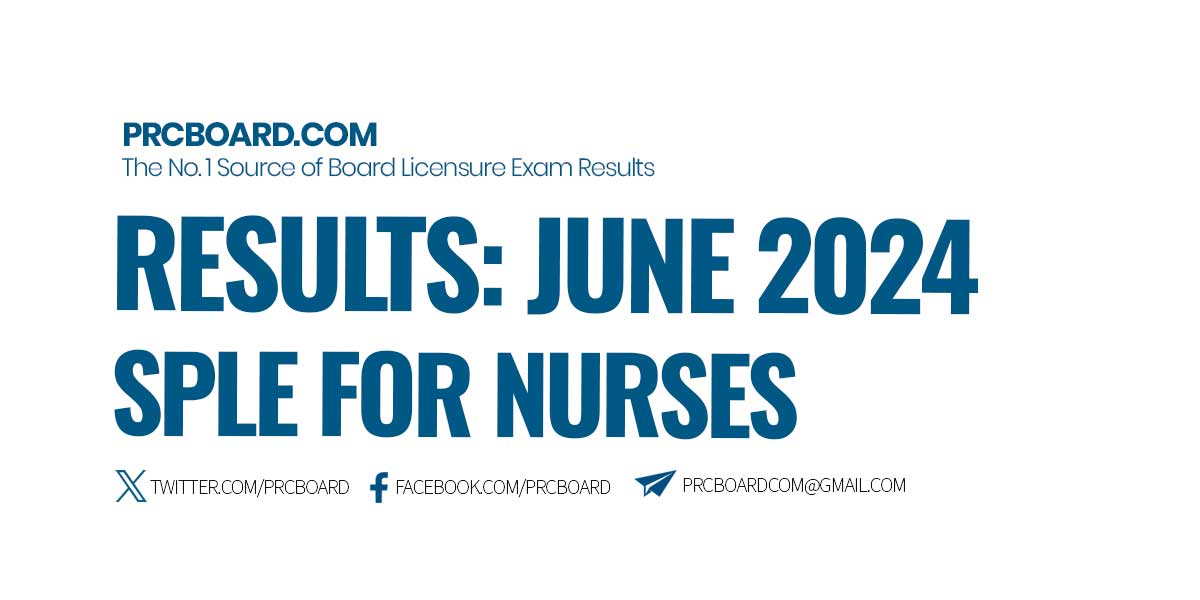 June 2024 SPLE for Nurses NLE Results List of Passers and Top 10