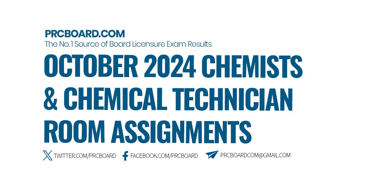 ROOM ASSIGNMENTS October 2024 Chemist and Chemical Technician Board Exam